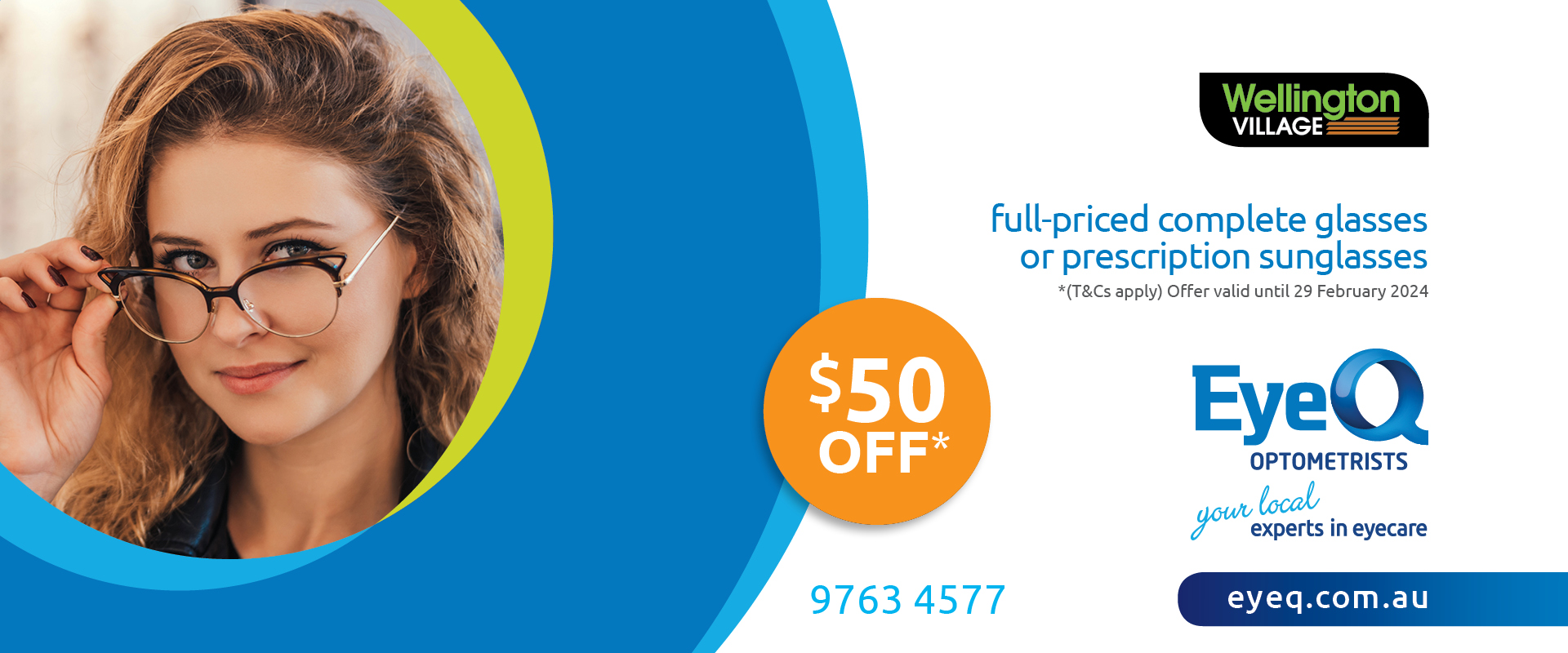 Ad for EyeQ optometrists at Wellington Village telephone 9763 4577