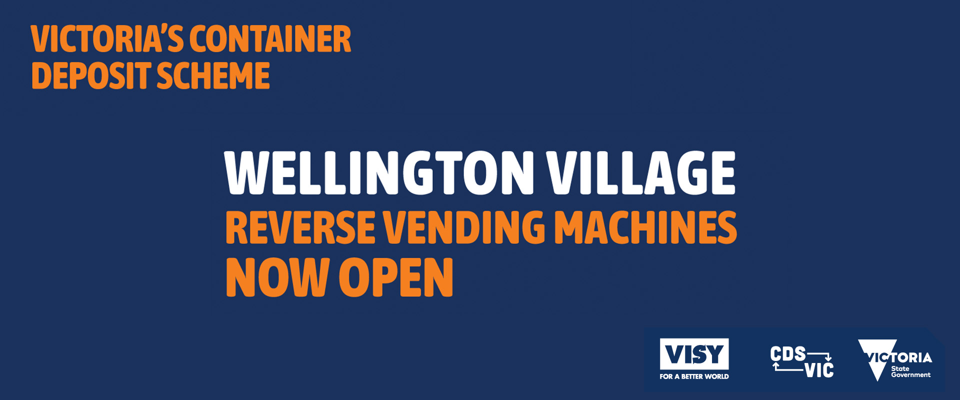 Visy Container deposit scheme promotion - reverse vending machines at Wellington Village are now open