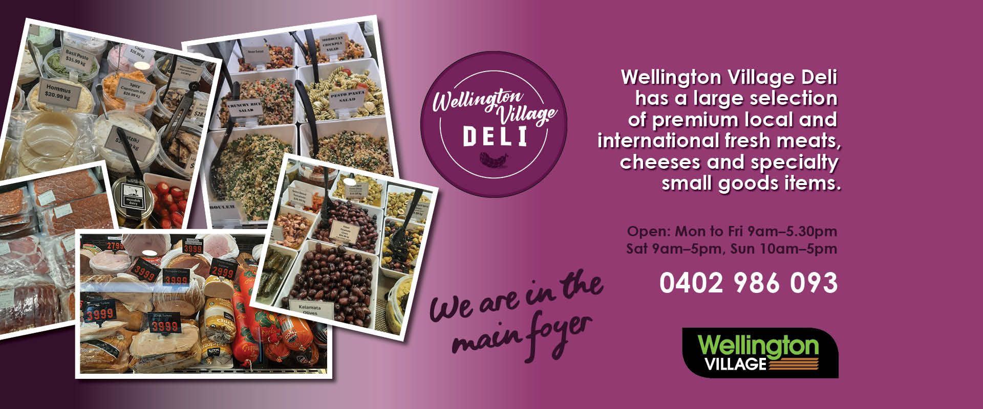 Wellington Village shopping centre tenant promotion for Wellington Village Deli tel 0402986093