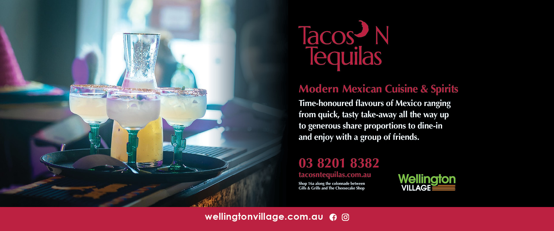 Ad for Tacos N Tequilas Modern Mexican Cuisine & Spirits at wellington Village 03 8201 8382