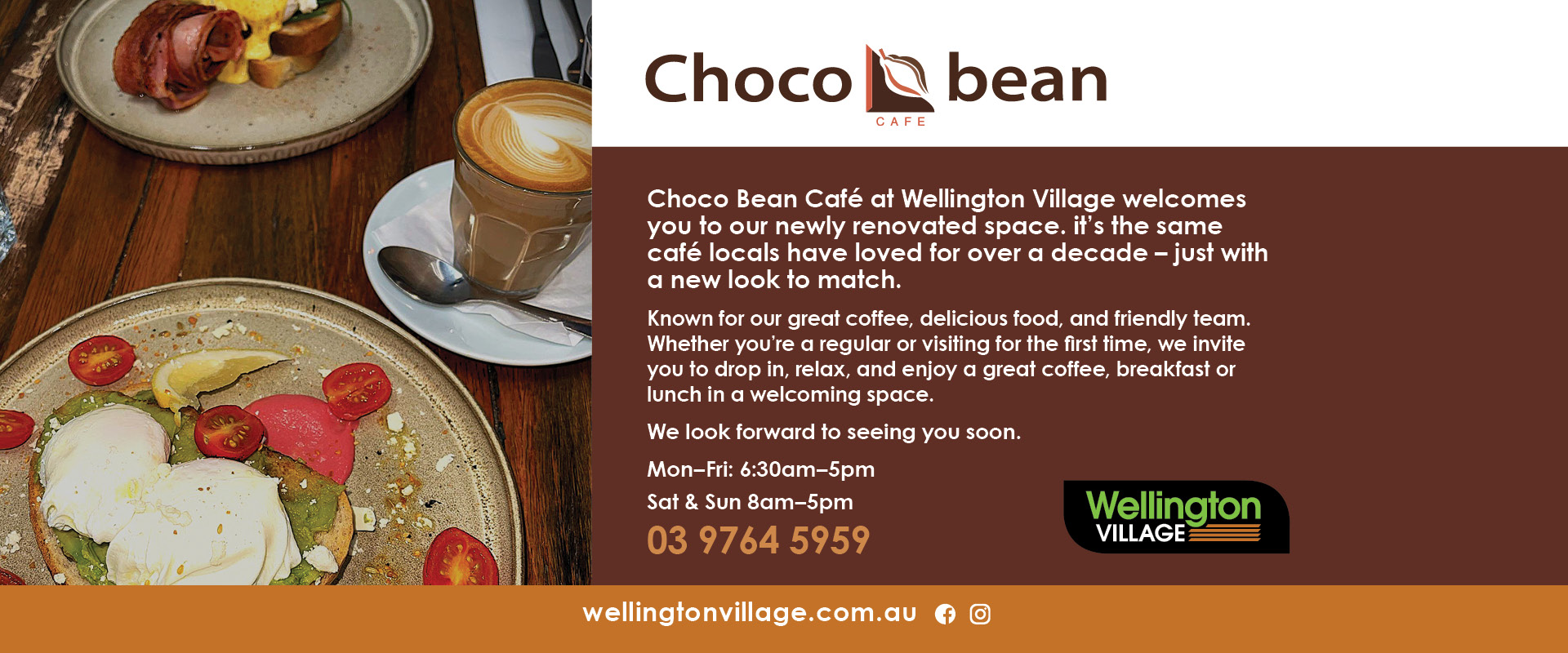 Ad for Choco Bean Cafe at Wellington Village - great for coffee, breakfast and lunch 7 days per week.